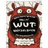 Pattloch Geschenkbuch Mein Wut-Kritzelbuch: Für weniger Wut im Bauch