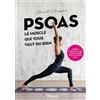 EYROLLES Psoas, le muscle qui vous veut du bien: Améliorer le bien-être du dos, réduire l'anxiété et se reconnecter à soi-même