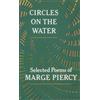 Knopf Circles on the Water: Selected Poems of Marge Piercy