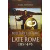 Pen & Sword Military History of Late Rome 395-425