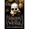 Hodder Kingdom of the Wicked : The addictive and intoxicating romantasy set in world of dark demon princes and spellbinding romance: 1