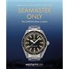 Watchprint.Com Sarl Seamaster Only: The Omega Diver's Watch