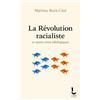 Litos La révolution racialiste et autres virus idéologiques