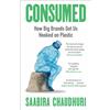 Blink Publishing Consumed: How Big Brands Got Us Hooked on Plastic