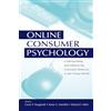Routledge Online Consumer Psychology: Understanding and Influencing Consumer Behavior in the Virtual World