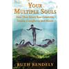 1st World Publishing Your Multiple Souls - How They Direct Your Creativity, Genius, Complexity, and Moods