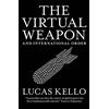 Yale University Press The Virtual Weapon and International Order