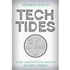 Bloomsbury Academic Tech Tides: How Innovation Shapes Global Power