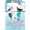 Viz Media, Subs. of Shogakukan Inc A Star Brighter than the Sun, Vol. 4: Volume 4