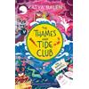 Bloomsbury Children's Books The Thames and Tide Club: The Ghost Pirates