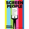 Wildfire Screen People: How We Entertained Ourselves into a State of Emergency: How We Entertained Ourselves into a State of Emergency 'A brilliant, funny, ... SOPHIE GILBERT, author of GIRL ON GIRL