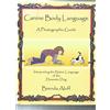 Dogwise Pub Canine Body Language: A Photographic Guide