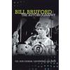 Foruli Classics Bill Bruford: The Autobiography. Yes, King Crimson, Earthworks and More.