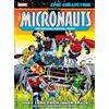 Bill Mantlo Micronauts Epic Collection: The Original Marvel Years - (Tascabile)