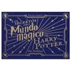 Plan B Publicaciones, S.L. LOS SECRETOS DEL MUNDO MÁGICO DE HARRY POTTER