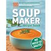 Eight15 Ltd Soup Maker Recipe Book: Fast, Easy to Follow, Nutritious & Delicious. Suitable For All Soup Machines, Blenders & Kettles in less than 30mins. UK Ingredients & Measurements.