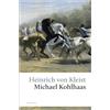 Anaconda Verlag Michael Kohlhaas. Aus einer alten Chronik: 'Es soll Gerechtigkeit geschehen, und gehe auch die Welt daran zugrunde!' (Michael Kohlhaas): 48