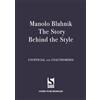Studio Press Manolo Blahnik: The Story Behind the Style