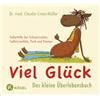 Kösel-Verlag Viel Glück - Das kleine Überlebensbuch: Soforthilfe bei Schwarzsehen, Selbstzweifeln, Pech und Pannen: 3