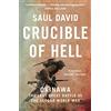 William Collins Crucible of Hell: Okinawa: The Last Great Battle of the Second World War