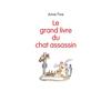 L'Ecole des Loisirs Le grand livre du chat assassin