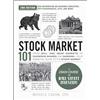 Adams Media Stock Market 101, 2nd Edition: From Bull and Bear Markets to Dividends, Shares, and Margins―Your Essential Guide to the Stock Market