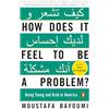 Random House Books for Young Readers How Does It Feel to Be a Problem?: Being Young and Arab in America