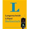 Langenscheidt Lilliput Berlinerisch: Hochdeutsch - Berlinerisch / Berlinerisch - Hochdeutsch im Mini-Format
