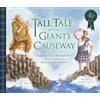 Floris Books The Tall Tale of the Giant's Causeway: Finn Mccool, Benandonner and the Road Between Ireland and Scotland