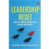 Srishti Publishers Leadership Reset: How Self-Aware Leaders Drive Culture and Growth | A Practical Guide to Compassionate and Conscious Leadership