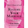 ZQAZXH How God Can and Will Restore Your Marriage: From Someone Who's Been There: A Book for Women From Someone Who's Been There