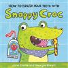 Red Fox Picture Books How to Brush Your Teeth with Snappy Croc [Lingua inglese]