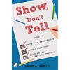 Ylva Publishing Show, Don't Tell: How to write vivid descriptions, handle backstory, and describe your characters' emotions: Volume 3