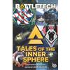 Catalyst Game Labs BattleTech: Tales of the Inner Sphere: (A BattleTech Anthology)