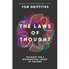 William Collins The Laws of Thought: The Thrilling Quest for a Mathematical Theory of the Mind, From the Head of Princeton's AI Lab