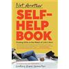 River Grove Books Not Another Self-Help Book: Finding Gifts in the Midst of Life's Sh*t