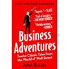 OPEN ROAD INTEGRATED MEDIA Business Adventures: Twelve Classic Tales from the World of Wall Street