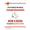 Coordination Group Publications Ltd (CGP KS2 English Year 5 Stretch Reading Comprehension Targeted Question Book (+ Ans)