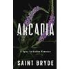 Saint Bryde Arcadia: A Spicy Forbidden Romance: 1