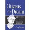 Cary Tennis Books, LLC Citizens of the Dream: Advice on Writing, Painting, Playing, Acting and Being: 41 smart answers to tough questions about living the creative life from ... legendary Since You Asked advice columnist