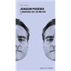 Capricci Editions Joaquin Phoenix: L'angoisse est un métier
