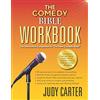 Comedy Workshops The Comedy Bible Workbook: The Interactive Companion to The New Comedy Bible