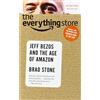 Back Bay Books The Everything Store: Jeff Bezos and the Age of Amazon