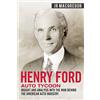 Cac Publishing LLC Henry Ford - Auto Tycoon: Insight and Analysis into the Man Behind the American Auto Industry: 4