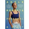 Hodder & Stoughton Personal Best: From Rock Bottom to the Top of the World by Adele Roberts