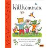 Beltz Willkommen. Ein Buch über Freundschaft: Mit einem Text von Alison Green und Bildern von Axel Scheffler