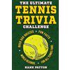 Curious Press The Ultimate Tennis Trivia Challenge: Over 600 Quiz Questions for Die-Hard Tennis Fans