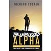 Richard Cooper The Unplugged Alpha (2nd Edition): The No Bullsh*t Guide to Winning with Life & Women