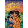 Dial Press Trade Paperback Swift and Saddled: A Rebel Blue Ranch Novel