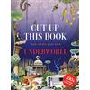 Skittledog Cut Up This Book and Create Your Own Underworld: 1,000 Unexpected Images for Collage Artists